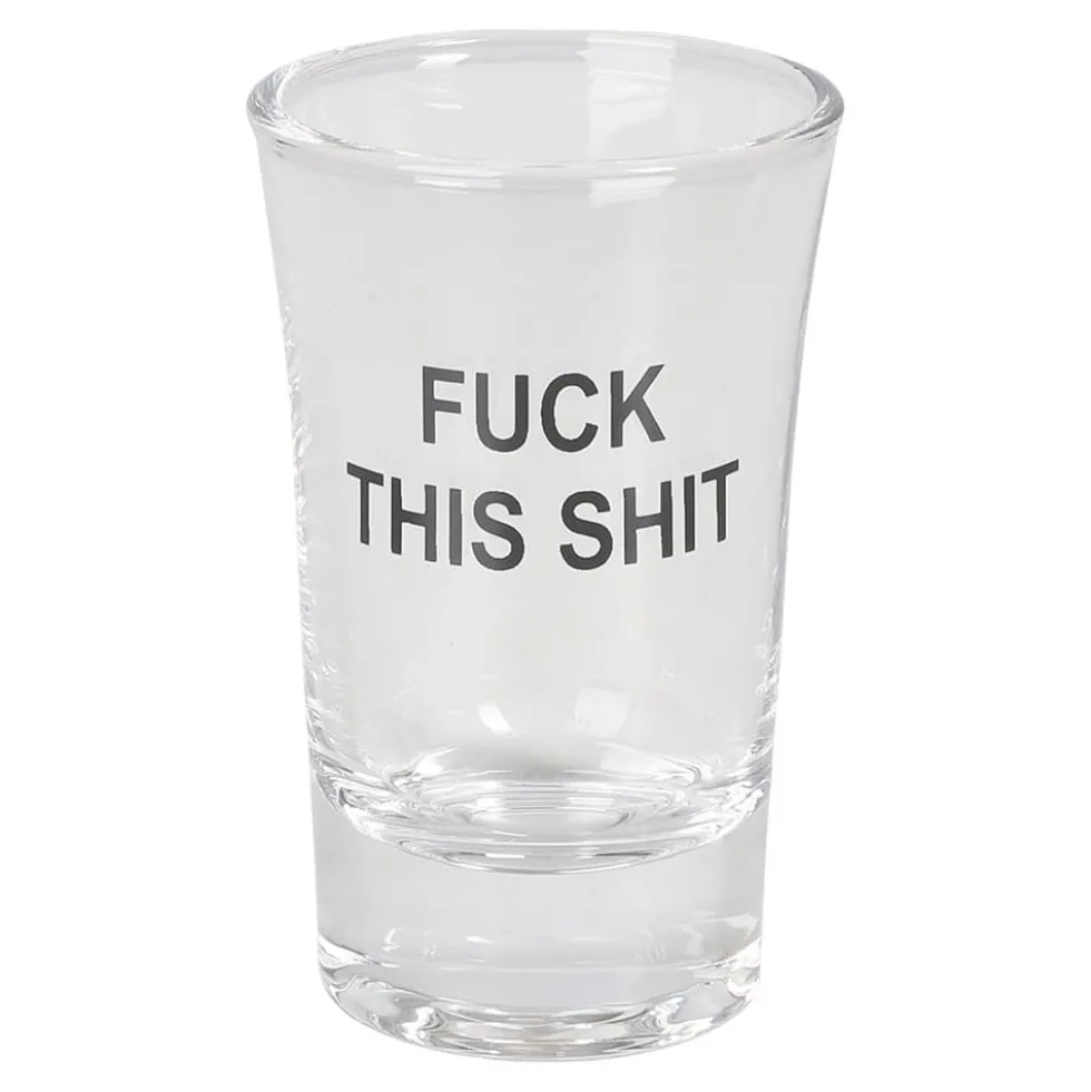 Shotteglass F This Shit